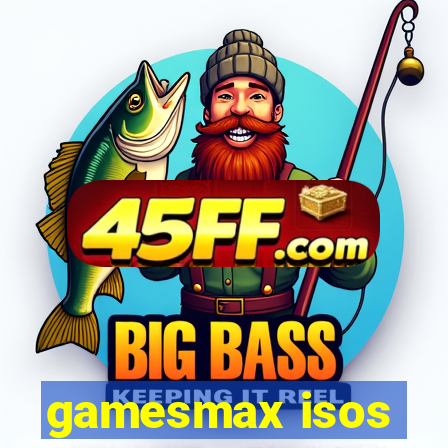 gamesmax isos